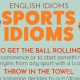 English Sports Idioms – Get the Ball Rolling