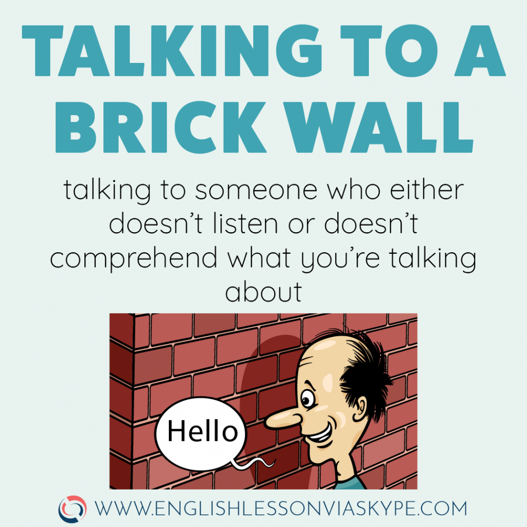 Taking to a Brick Wall idiom meaning. Collocations with Wall. Idioms with wall.Learn English with Harry at www.englishlessonviaskype.com #learnenglish #englishlessons #tienganh #EnglishTeacher #vocabulary #ingles #อังกฤษ #английский #aprenderingles #english #cursodeingles #учианглийский #vocabulário #dicasdeingles