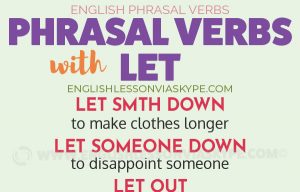 LET: Phrasal verbs with let. Learn let down meaning, let in meaning, let in on meaning, let off meaning, let on meaning, let out meaning, let past meaning, let up meaning with examples and ESL printable worksheets. ... List of commonly used phrasal verbs with LET in English