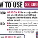 Use of As Soon As in English