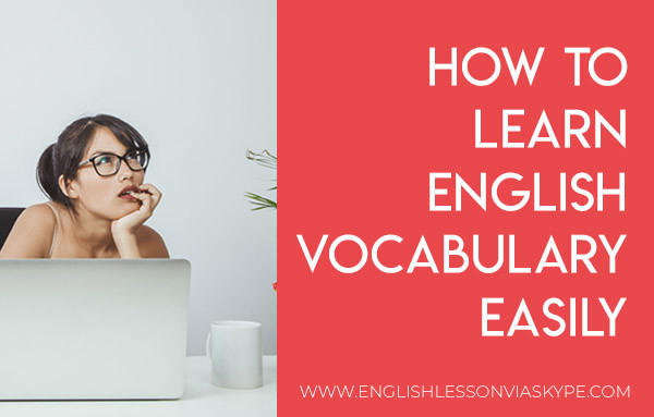 How to Learn English Vocabulary Easily. 5 Tips for Learning New Words in English at www.englishlessonviaskype.com #learnenglish #englishlessons #tienganh #EnglishTeacher #vocabulary #ingles #อังกฤษ #английский #aprenderingles #english #cursodeingles #учианглийский #vocabulário #dicasdeingles #learningenglish #ingilizce #englishgrammar #englishvocabulary #ielts #idiomas