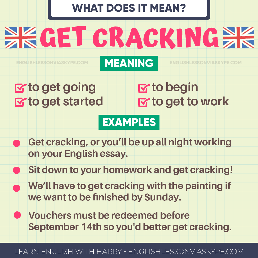 Get cracking meaning in English. Learn English expressions at www.englishlessonviaskype.com #learnenglish #englishlessons #tienganh #EnglishTeacher #vocabulary #ingles #อังกฤษ #английский #aprenderingles #english #cursodeingles #учианглийский #vocabulário #dicasdeingles #learningenglish #ingilizce #englishgrammar #englishvocabulary #ielts #idiomas