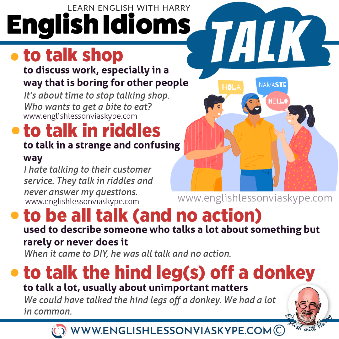 20 English Expressions and Idioms with Talk. Improve English speaking skills with Harry at www.englishlessonviaskype.com #learnenglish #englishlessons #tienganh #EnglishTeacher #vocabulary #ingles #อังกฤษ #английский #aprenderingles #english #cursodeingles #учианглийский #vocabulário #dicasdeingles #learningenglish #ingilizce #englishgrammar #englishvocabulary #ielts #idiomas