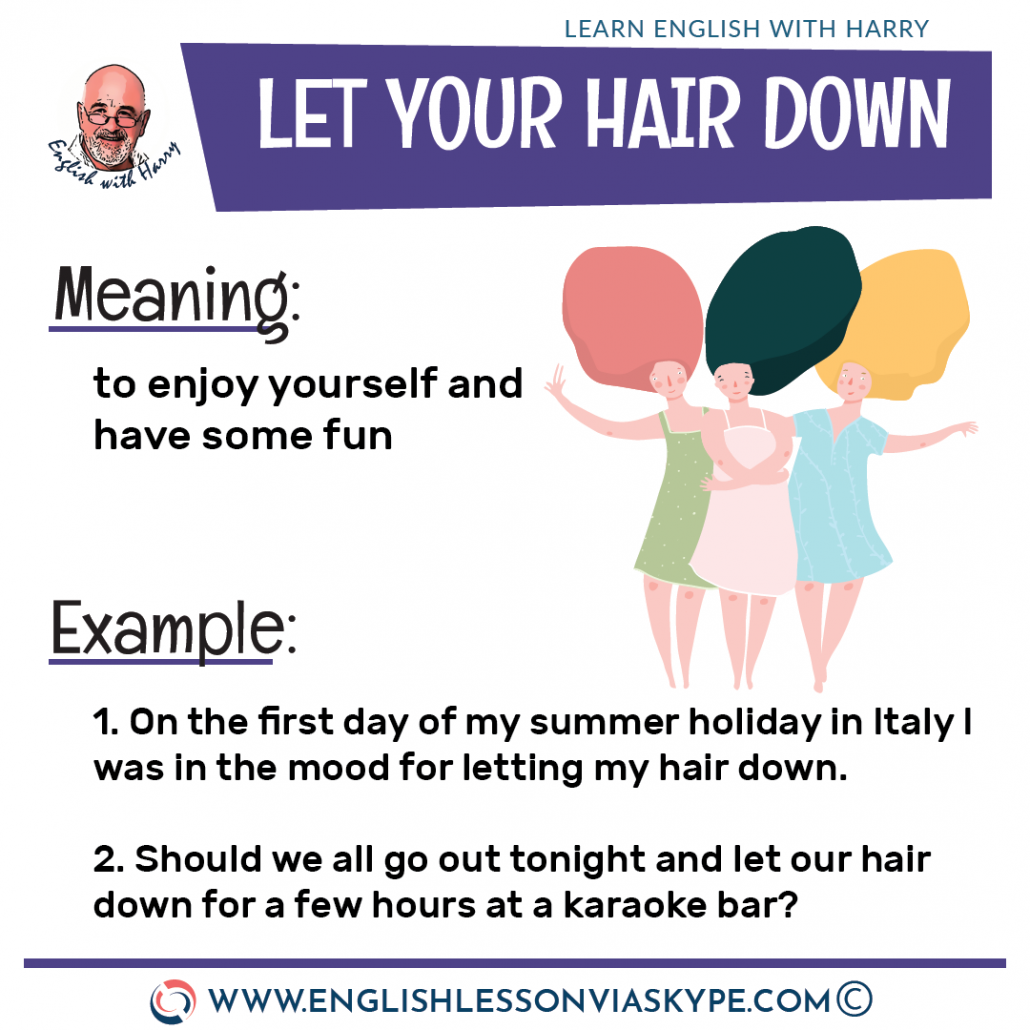 English idiom let your hair down meaning. From intermediate to advanced English at www.englishlessonviaskype.com #learnenglish #englishlessons #EnglishTeacher #vocabulary #ingles #английский #aprenderingles #english #cursodeingles #учианглийский #vocabulário #dicasdeingles #learningenglish #ingilizce #englishgrammar #englishvocabulary #ielts #idiomas