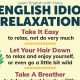 13 English Idioms related to Relaxation & Rest