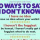 10 Ways To Say I don’t Know