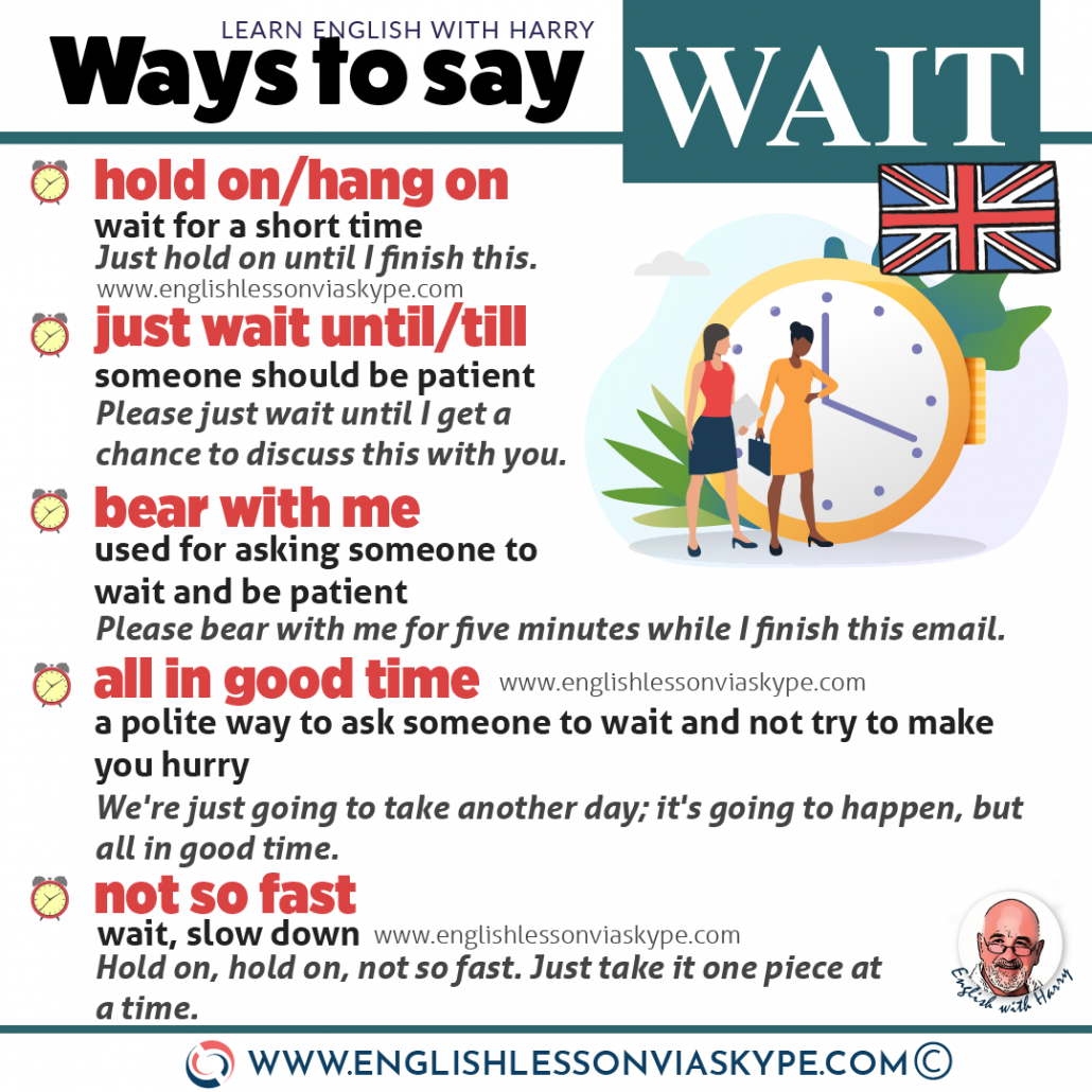 How to ask someone to wait in English. 10 useful expressions for asking someone to wait. Formal and informal. Study advanced English at www.englishlessonviaskype.com #learnenglish