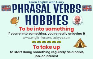 Phrasal verbs for hobbies and activities. Advanced English learning. English lessons on Zoom at www.englishlessonviaskype.com #learnenglish #englishlessons #EnglishTeacher #vocabulary #ingles