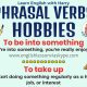 Phrasal Verbs For Hobbies And Activities