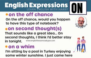 Advanced English expressions with on. Better way to improve English vocabulary. Online English lessons at www.englishlessonviaskype.com. Click the link.