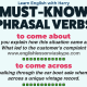 30 Phrasal Verbs With Come